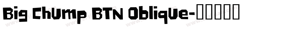 Big Chump BTN Oblique字体转换
